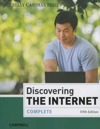 Discovering the Internet: Complete by Jennifer Campbell 9781285845401