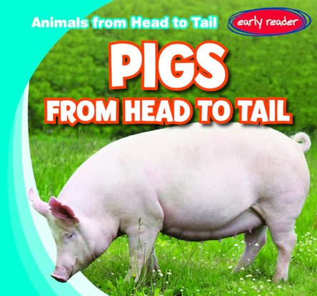 Pigs from Head to Tail by Emmett Martin 9781538255407