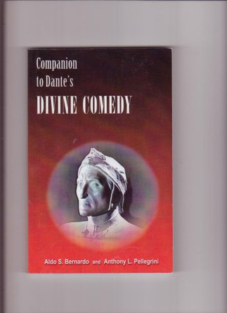 Companion to Dante's Divine Comedy by Aldo S. Bernardo 9781586842635