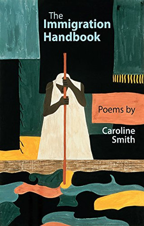The Immigration Handbook by Caroline Smith 9781781723210