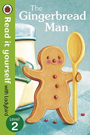 The Gingerbread Man - Read It Yourself with Ladybird: Level 2 by  9780723272885 [USED COPY]