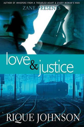 Love & Justice by Rique Johnson 9781593090029