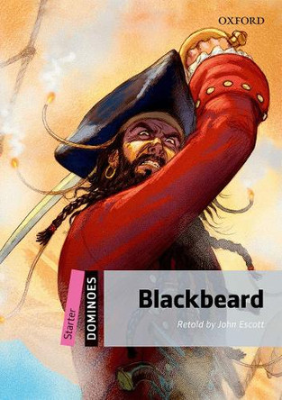 Dominoes: Starter: Blackbeard by John Escott 9780194247146