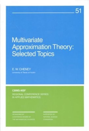 Multivariate Approximation Theory: Selected Topics by E. W. Cheney 9780898712070