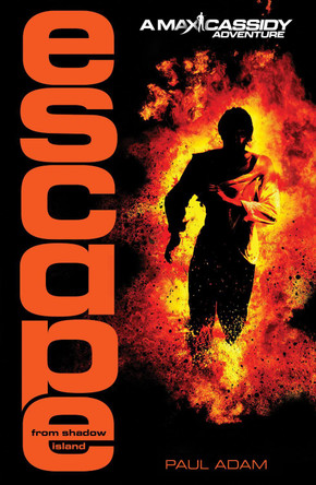 Escape from Shadow Island - Max Cassidy 1 by Paul Adam 9780552563031