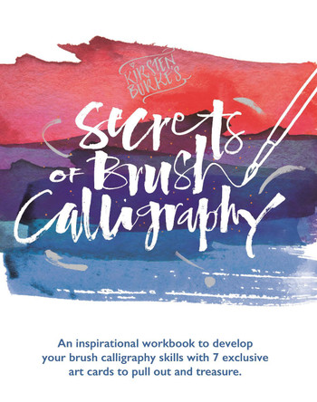 Kirsten Burke's Secrets of Brush Calligraphy by Kirsten Burke