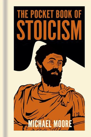 The Pocket Book of Stoicism by Michael Moore 9781398851306
