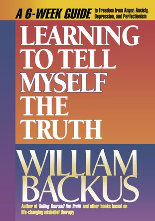Learning to Tell Myself the Truth by William Backus 9781556612909