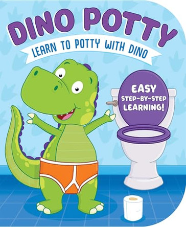 Dino Potty: Learn to Potty with Dino by Sara Conway 9781926444505