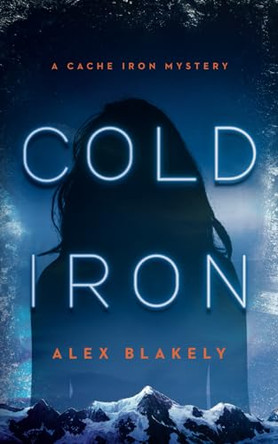 Cold Iron by Alex Blakely 9781777362775
