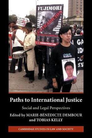 Paths to International Justice: Social and Legal Perspectives by Marie-Benedicte Dembour