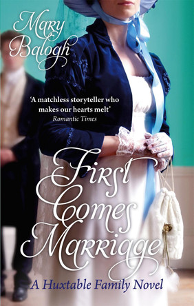 First Comes Marriage: Number 1 in series Mary Balogh 9780749942816