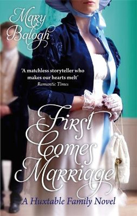 First Comes Marriage: Number 1 in series by Mary Balogh