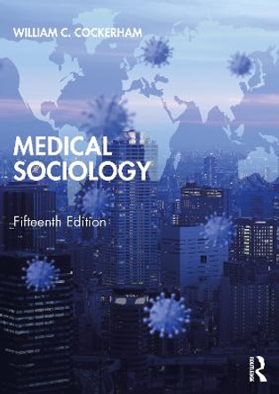 Medical Sociology by William C. Cockerham