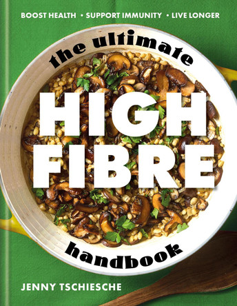The Ultimate High-Fibre Handbook by Jenny Tschiesche 9780600640462