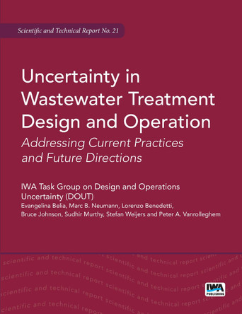 Uncertainty in Wastewater Treatment Design and Operation by Evangelina Belia 9781780401027