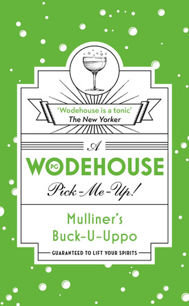 Mulliner's Buck-U-Uppo: (Wodehouse Pick-Me-Up) by P. G. Wodehouse 9781787460140