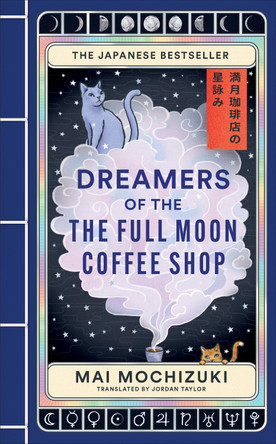 Dreamers of the Full Moon Coffee Shop by Mai Mochizuki 9781846016059