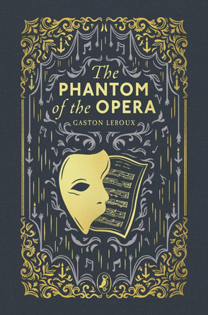 The Phantom of the Opera by Gaston Leroux 9780241811351