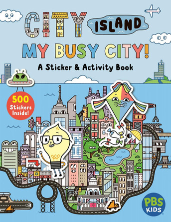 City Island: My Busy City A Sticker & Activity Book: Includes 500+ Stickers! by Alexandra West 9780063486003