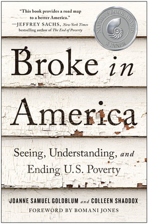 Broke in America: Seeing, Understanding, and Ending US Poverty by Joanne Samuel Goldblum 9781637743454