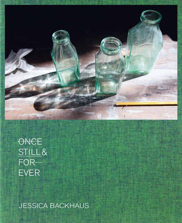 Once, Still & Forever: New Limited Edition by Jessica Backhaus 9783868284454