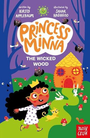 Princess Minna: The Wicked Wood by Sahar Haghgoo 9798887771700