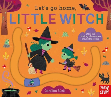 Let's Go Home, Little Witch by Carolina Búzio 9798887773049