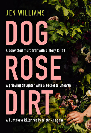 Dog Rose Dirt by Jen Williams 9780008383794 [USED COPY]