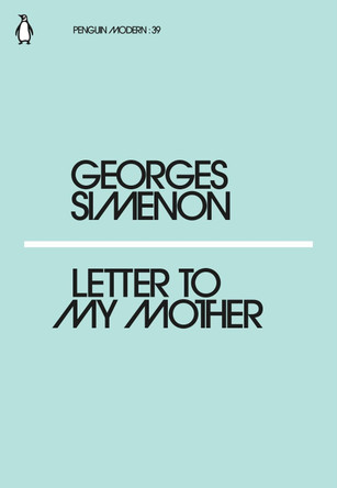Letter to My Mother by Georges Simenon 9780241339664 [USED COPY]