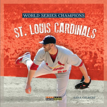 St. Louis Cardinals by MS Sara Gilbert 9780898128222