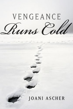 Vengeance Runs Cold by Joani Ascher 9781477812037
