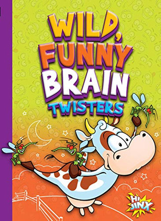 Wild, Funny Brain Twisters by Christa C Hogan 9781680723328