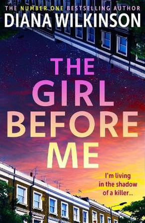 The Girl Before Me by Diana Wilkinson 9781836033363