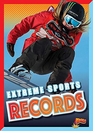 Extreme Sports Records by Mark Weakland 9781644663363