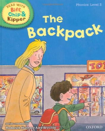 Oxford Reading Tree Read With Biff, Chip, and Kipper: Phonics: Level 3: The Backpack by Roderick Hunt 9780198486268 [USED COPY]