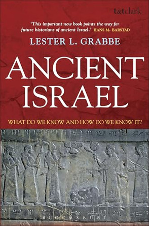 Ancient Israel: What Do We Know and How Do We Know it by Lester L. Grabbe 9780567032546 [USED COPY]