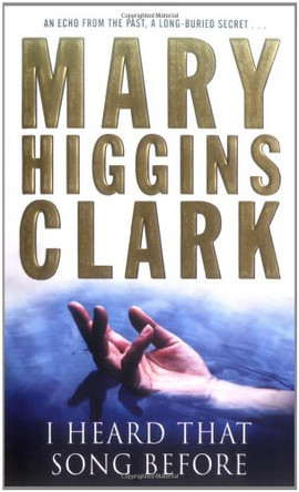 I Heard That Song Before by Mary Higgins Clark 9781416502616 [USED COPY]