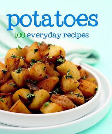 100 Recipes - Potatoes by  9781445430447 [USED COPY]