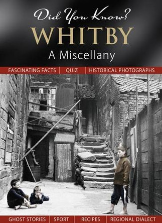 Did You Know? Whitby: A Miscellany by Julia Skinner 9781845895167 [USED COPY]