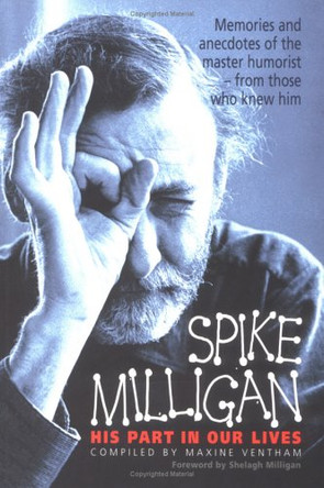 SPIKE MILLIGAN HIS PART IN OUR LIVE by  9781861057181 [USED COPY]