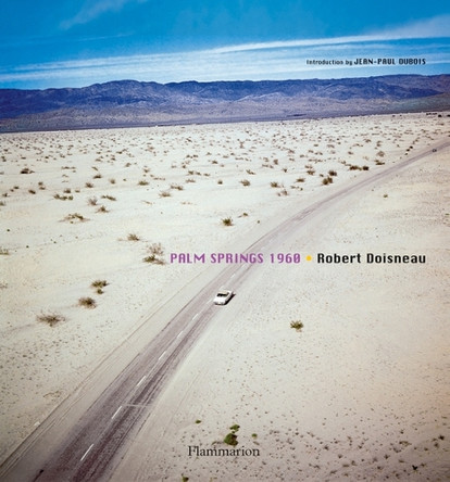 Robert Doisneau: Palm Springs 1960 by  9782080301291