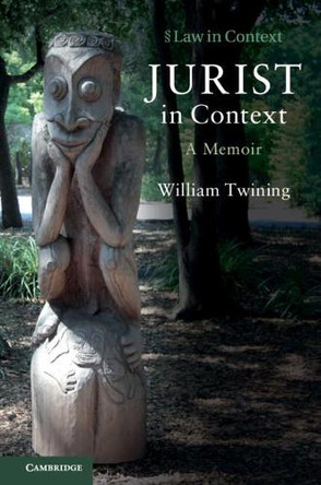 Jurist in Context: A Memoir by William Twining 9781108703673