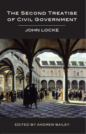 The Second Treatise of Civil Government by John Locke 9781554811564