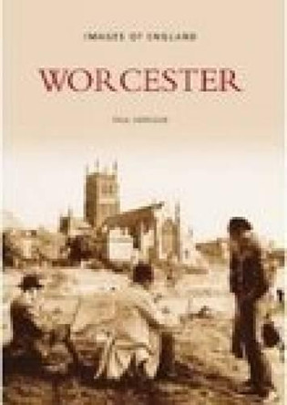 Worcester by Paul Harrison 9780752437262