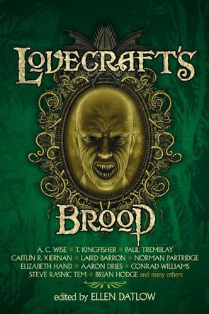 Lovecraft's Brood: Nineteen Tales of Cosmic Horror by Ellen Datlow 9781616964627