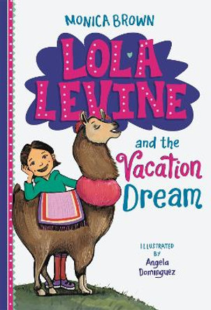 Lola Levine and the Vacation Dream by Monica Brown