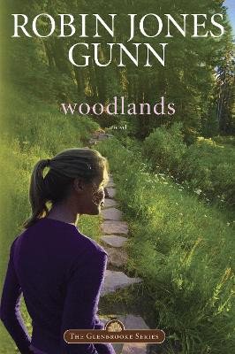 Woodlands: Repackaged with Modern Cover by Robin Jones Gunn