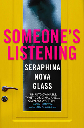 Someone's Listening by Seraphina Nova Glass 9781789096255 [USED COPY]
