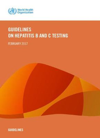 Guidelines on hepatitis B and C testing by World Health Organization